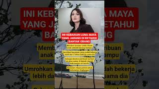 INI KEBAIKAN LUNA MAYA YANG JARANG DI KETAHUI BANYAK ORANG #artist