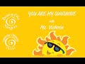 You Are My Sunshine!