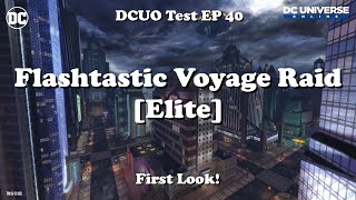 DCUO Test: Flashtastic Voyage Raid [Elite]