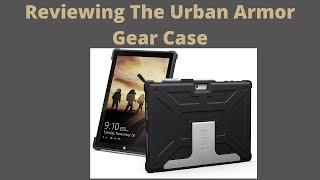 Unboxing And Reviewing The Urban Armor Gear Surface Pro Case