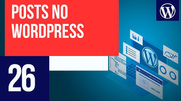 Posts no WordPress - Curso WordPress #26