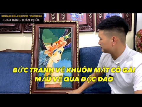 Video MẪU TRANH TREO TƯỜNG VẼ KHUÔN MẶT CÔ GÁI / TRANH SỨ... - youtube