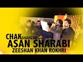 Asan Sharabi | Singer Zeeshan Khan Rokhri | Rokhri Brothers