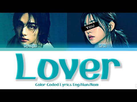 Hyunjin (현진) & You - "Lover" |Karaoke Duet| Color Coded Lyrics 