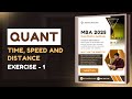 Exercise 1 | Time, Speed and Distance | Quant | CAT & OMETs