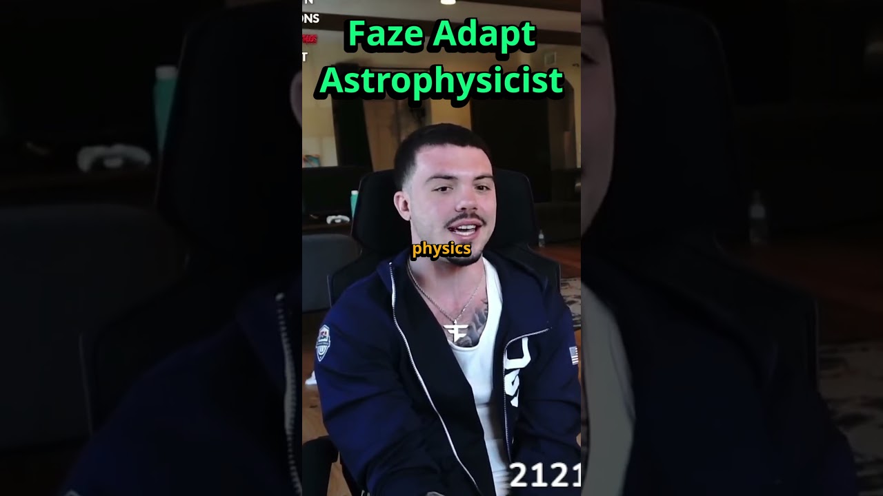 Faze Adapt the Astrophysicist 