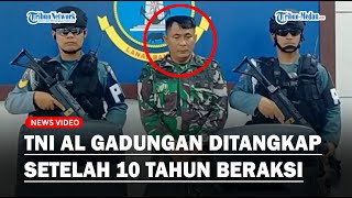 Viral TNI AL Gadungan Ditangkap Setelah 10 Tahun Beraksi, Motif Pelaku Cukup Mengejutkan!