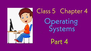 Class 5 | Chapter 4 Part 4 | Operating Systems | #digitalclass #computer #class5 #chapter4 #operatin