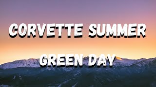Green Day - Corvette Summer (Lyrics)