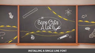 Installing a Single Line Fine for Sure Cuts A Lot