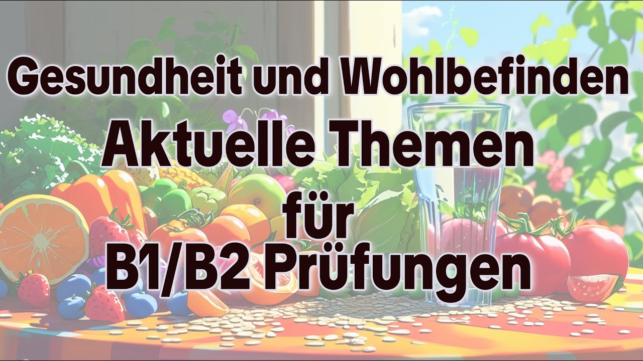 Gesundheit und Wohlbefinden - Aktuelle Themen für B1/B2 Prüfungen