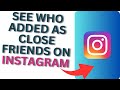 How To Know Who Added As Close Friends On Instagram?