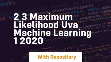 2 3 maximum likelihood uva machine learning 1 2020