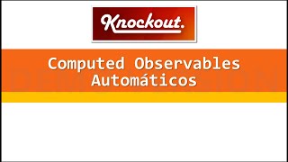 Knockout JS #3.3 Computed Observables Automáticos
