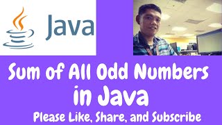 Sum of All Odd Numbers in Java