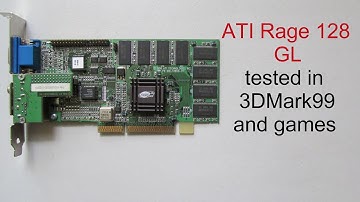 ATI Rage 128 GL tested in 3DMark99 and games