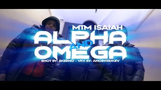 Video thumbnail of "Alpha and Omega - MTM Isaiah (Prod. By MTM Shine)"