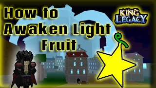 How To Get Light awakened! [KING LEGACY]