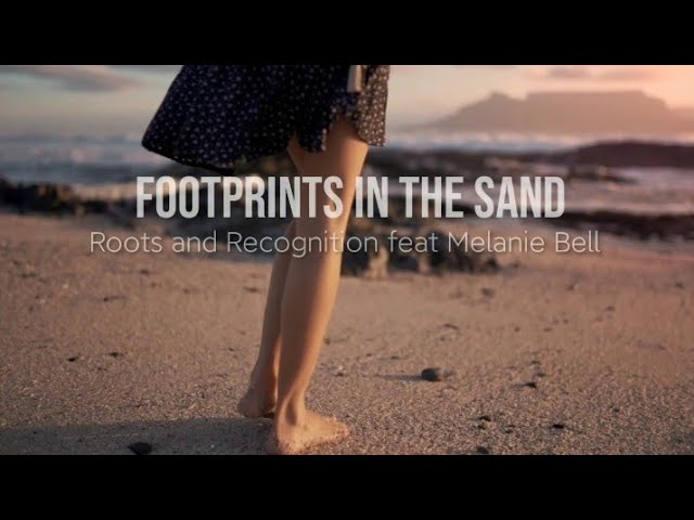 FOOTPRINTS IN THE SAND | Roots and Recognition feat. Melanie Bell class=