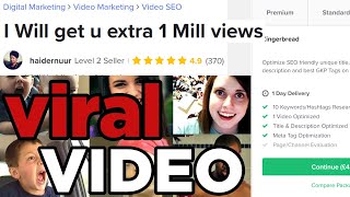 Paying strangers on Fiverr to get me 1,000,000 views