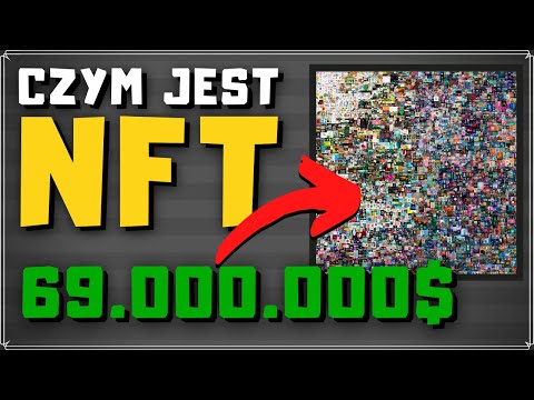 Czym jest NFT? 😱 Jak Zarobić OGROMNE Pieniądze?! 🤑