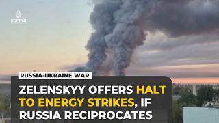 Ukraine war: Zelenskyy offers halt to energy strikes if Russia reciprocates