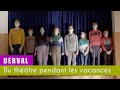 Derval : DU THÉÂTRE PENDANT LES VACANCES