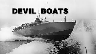 Devil Boats  (Full Version) PT Boat Video