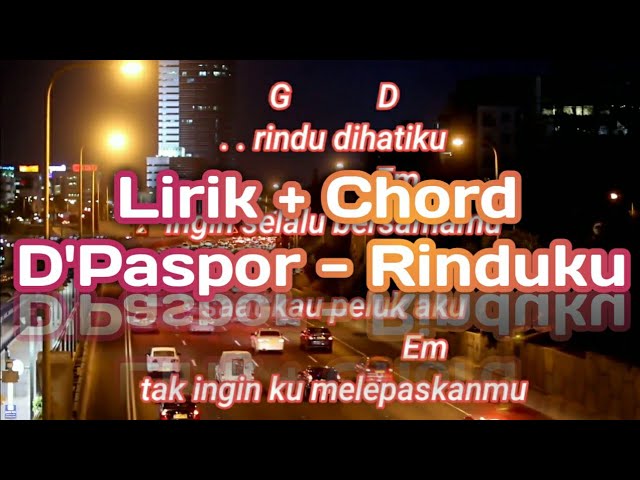 Lirik + Chord lagu (D'Paspor - Rinduku) class=