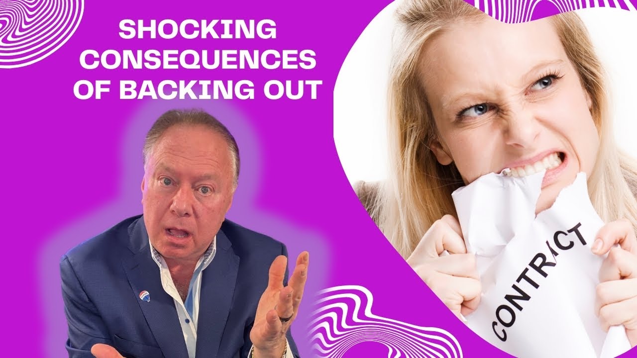 Shocking Consequences of Backing Out of Your Home Sale at the Last Minute!