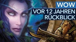 WoW vor 12 Jahren - War früher alles besser?