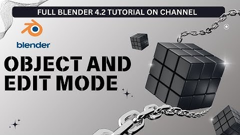 Blender Object Mode And Edit Mode Full Tutorial