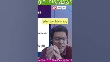 4/13 GOOGLE Interview Questions and Answers! #google #googleinterview #interview