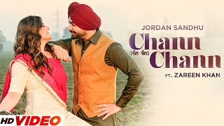 Download Lagu CHANN CHANN - JORDAN SANDHU (HD VIdeo) | Ft. ZAREEN KHAN | Latest PunjabI Songs 2023 | Punjabi Songs MP3