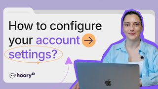 How to configure your account settings? | Hoory AI