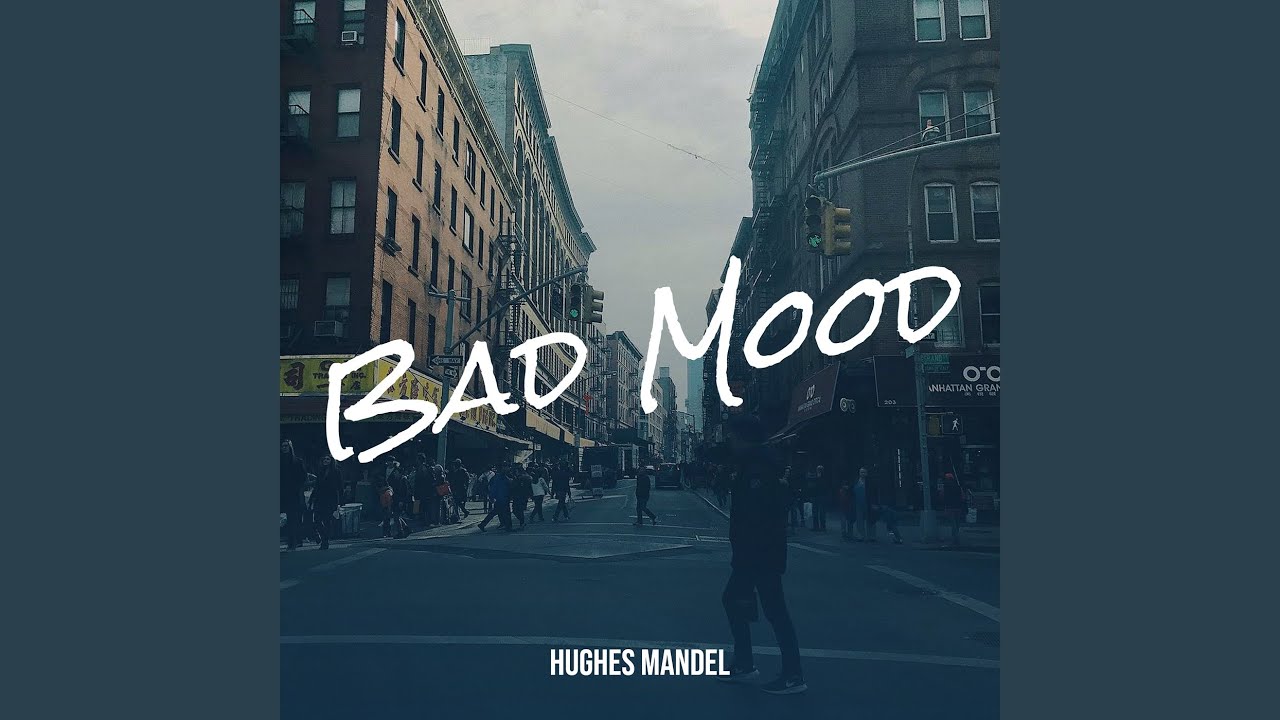 Watch Bad Mood on YouTube Watch Bad Mood on YouTube