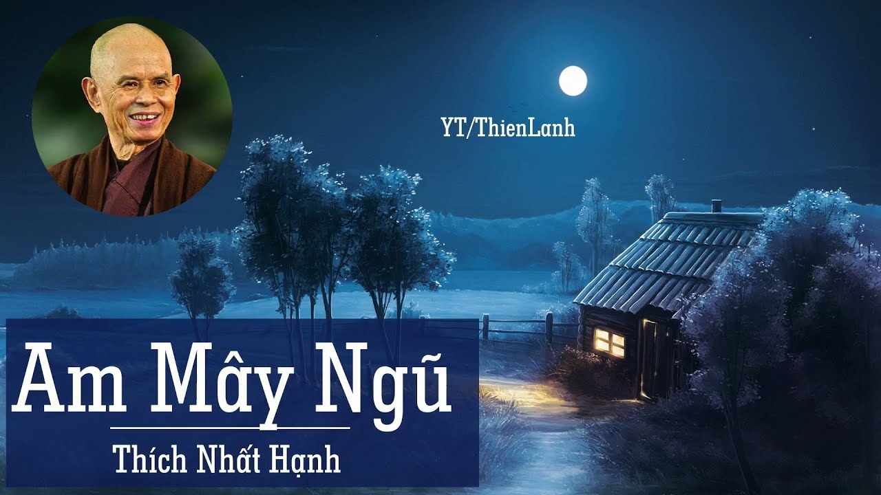 AM MÂY NGỦ - THÍCH NHẤT HẠNH | Sách thiền sư Thích Nhất Hạnh