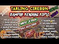 Dangdut tarling rampak cirebonan kendang koplo 2024