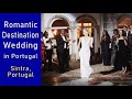 Loren &amp; Gray Romantic Wedding in Portugal by Lisbon Wedding Planner