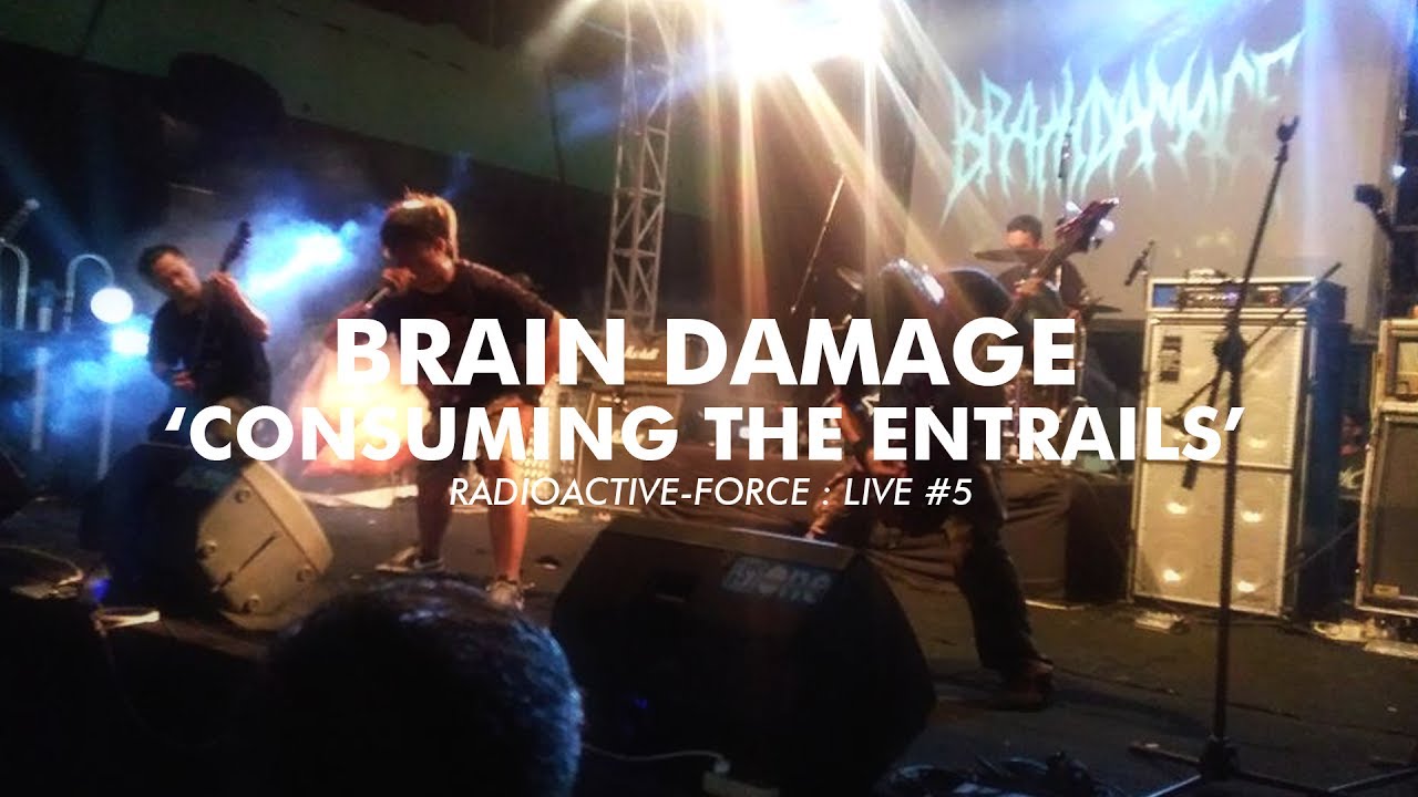 Radioactive-Force : Live #5 - Brain Damage - Consuming The Entrails