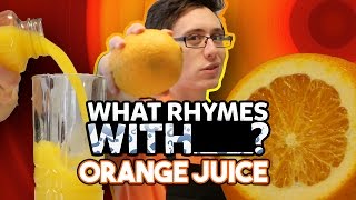 What Rhymes With: ORANGE JUICE? Rap Challenge!