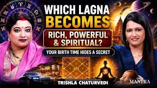 YOUR LAGNA HIDES YOUR PAST LIFE DESTINY & SOUL PURPOSE EXPOSED ft. | TRISHLA CHATURVEDI