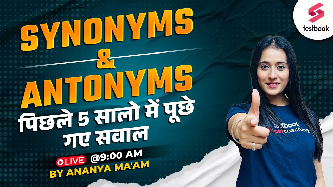 SYNONYMS ANTONYMS Previous Year Questions SSC CGL English Classes synonyms-antonyms-previous-year-questions-ssc-cgl-english-classes