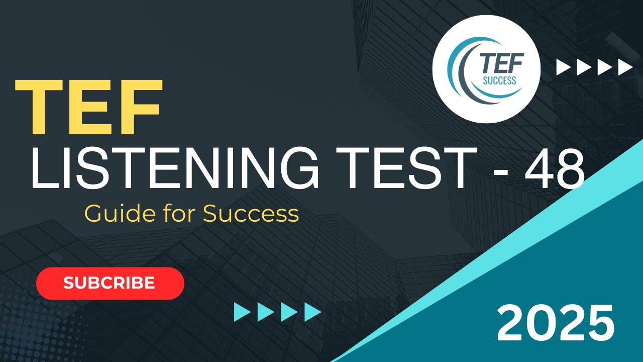 TEF Listening Test Practice - 48 | New Format | Improve Your French Listening Skills | 2025