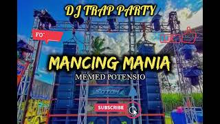 🔴 DJ TRAP PARTY • MANCING MANIA • MEMED POTENSIO