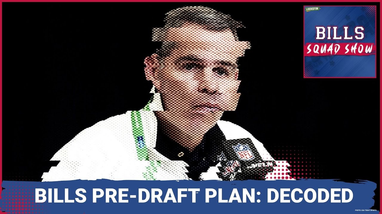 BILLS SQUAD SHOW: We DECODE Bills Pre-Draft Plan; Tyler Dunne on Joe Brady; Dexter Lawrence trade?