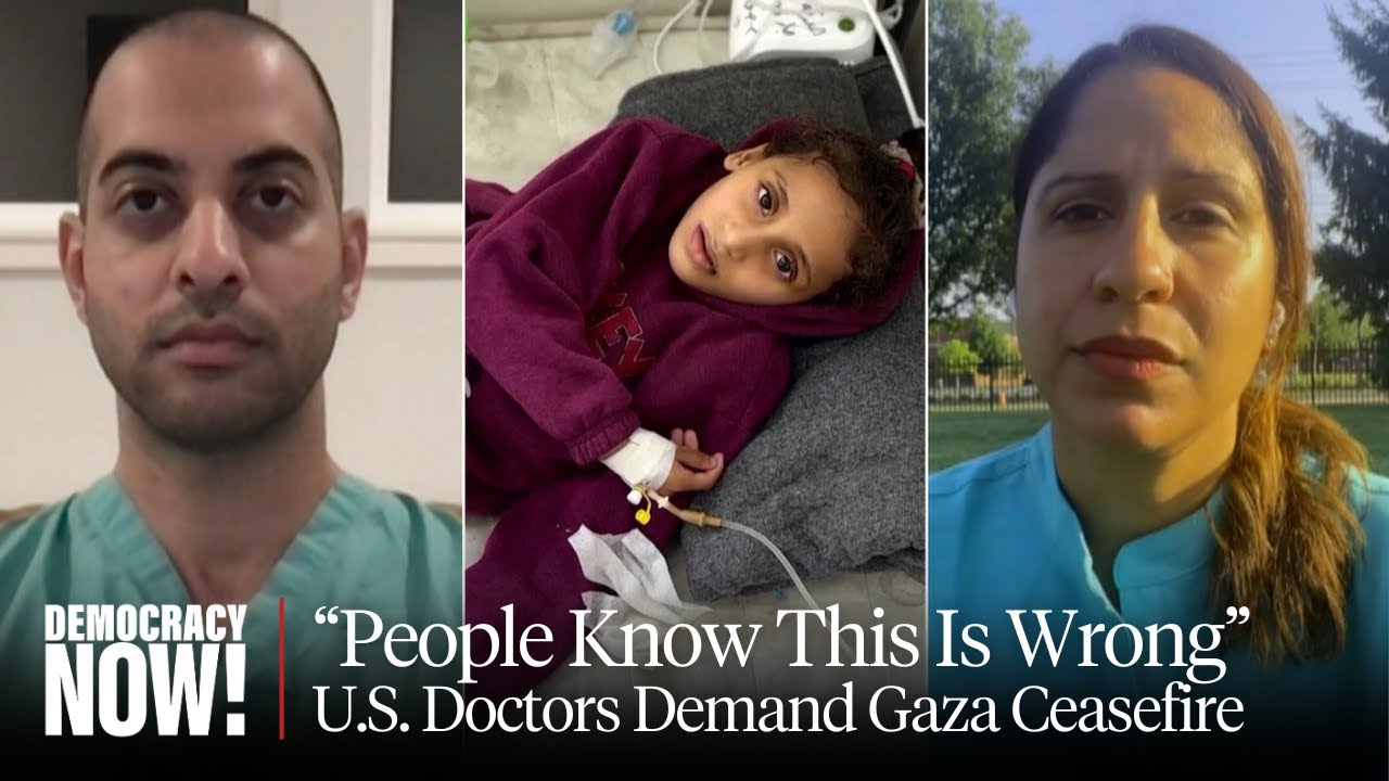 “Unspeakable”: Doctors Back from Gaza Say Death Toll “Much Higher,” Push Harris, Biden for Ceasefire