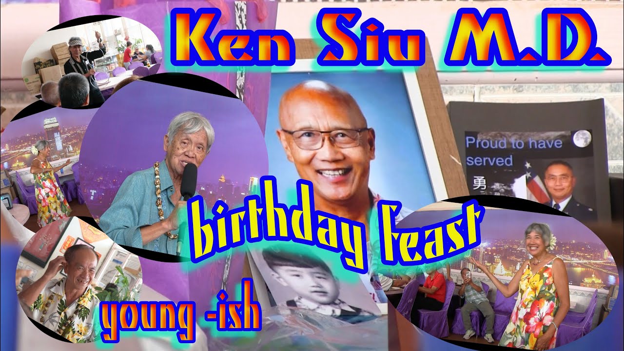 Dr Ken Siu 77 to 78 Chinese  birthday  Feast