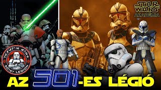 Az 501-es LÉGIÓ - A legjobbak a klónseregben és az után? | Star Wars Akadémia