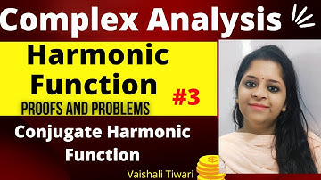 Harmonic Function Proof and Questions | Harmonic Conjugate Questions|Complex Analysis